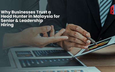 Why Businesses Trust a Head Hunter in Malaysia for Senior & Leadership Hiring
